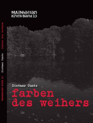 [Mainhattan 13] • Farben des Weihers